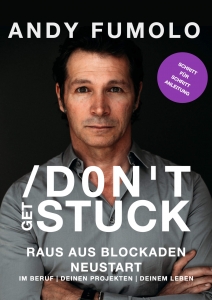 Veränderung umsetzen - Don't Get Stuck - raus aus Blockaden