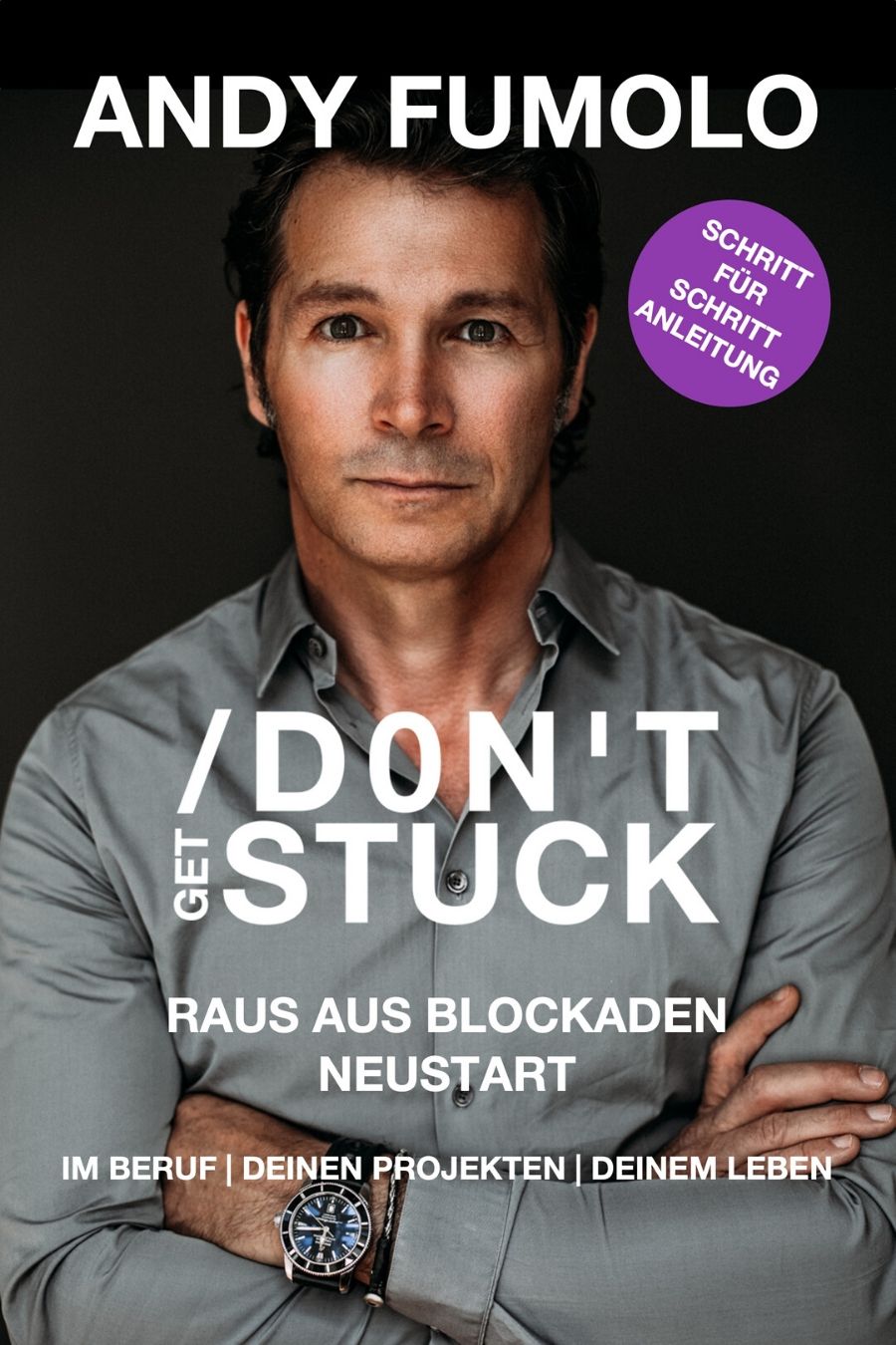 raus aus Blockaden Andy Fumolo Buch Don’t Get Stuck